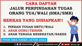 Cara Daftar Jalur Perpindahan Tugas Orang TuaWali  Ini Berkas Yang Harus Disiapkan PPDB 2022 [upl. by Idzik538]