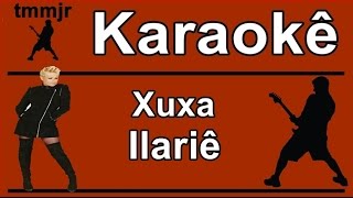 Xuxa Ilariê Karaoke [upl. by Haila]