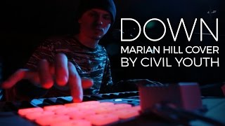 Marian Hill  Down Cover by Civil Youth [upl. by Artap]