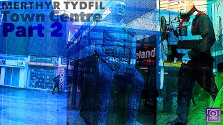 Merthyr Tydfil Town Centre  Part 2 [upl. by Betteanne]