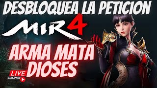 Como Desbloquear la Peticion Arma Mata Dioses en MIR4 Facil y rapido [upl. by Tiphany]