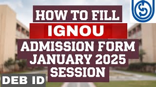 How To Fill IGNOU Admission form January 2025  IGNOU January 2025 Admission form कैसे भरें [upl. by Carol-Jean]