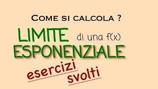 LIMITI  funzione ESPONENZIALE esercizi [upl. by Assennav]