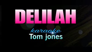 DELILAH Tom Jones karaoke [upl. by Lertnom]