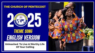 2025 THEME SONG ENGLISH VERSION The Church of Pentecost 2025 Theme Song [upl. by Eehtomit976]