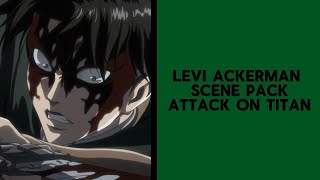 Levi Ackerman scene pack Attack on Titan [upl. by Gerkman]