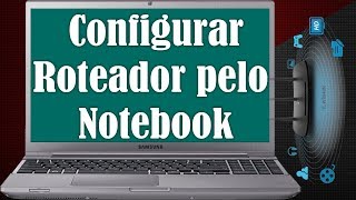 Configurar roteador wifi pelo pc ou notebook [upl. by Huai]