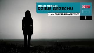 Dzieje grzechu 01  Stefan Żeromski  Audiobook po polsku [upl. by Anatola407]