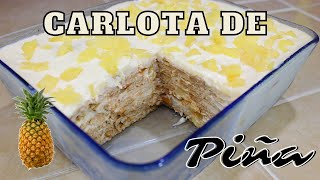 POSTRE DE PIÑA DELICIOSO CARLOTA DE PIÑA DEBES PROBARLO  ROSVI HERNANDEZ [upl. by Desai511]