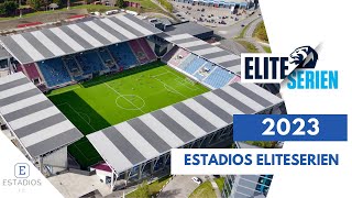 ESTADIOS ELITESERIEN 2023  ELITESERIEN STADIUMS 2023 [upl. by Harrell242]