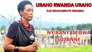 URAHO RWANDA URAHO NJE NKUKUMBUYE RWANDA YA NYIRANYAMIBWA Suzanne Official Audio [upl. by Rebekkah]