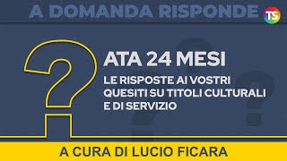 Ata 24 mesi le risposte ai vostri quesiti su titoli culturali e di servizio [upl. by Ahsram504]