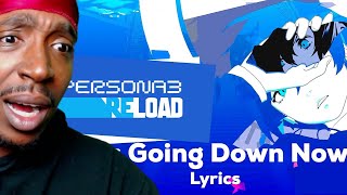 Reaction To Its Going Down Now Lyrics  Persona 3 Reload [upl. by Zilevi338]