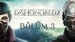 Dishonored 2 Bölüm 3 Addermire Enstitüsü [upl. by Acinhoj807]