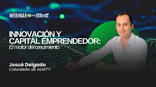 Innovación y capital emprendedor El motor del crecimiento [upl. by Devol96]