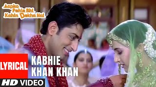 quotKabhie Khan Khanquot Lyrical Video Song  Aapko Pehle Bhi Kahin Dekha Hai  Udit Narayan Alka Yagnik [upl. by Ativla969]