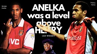 Ian Wright Nicolas ANELKA Was On A DIFFERENT Level To Thierry HENRY  arsenal premierleague [upl. by Aihsar995]