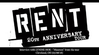 RENT interview with LYNDIE MOE quotMaureenquot  20th Anniversary Tour [upl. by Lodhia]