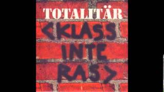 TOTALITAR  Klass Inte Ras FULL EP [upl. by Htenywg]