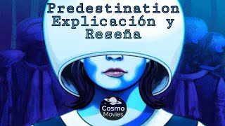 Predestination Explicación y Reseña [upl. by Troth]