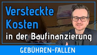 Versteckte Kosten in der Baufinanzierung  Die Kostenfallen [upl. by Nylsirhc]