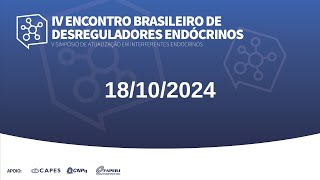 IV Encontro Brasileiro de Desreguladores Endócrinos [upl. by Croner]