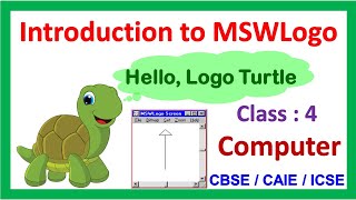 Introduction to MSWLogo  Class  4  Computer  CAIE  CBSE  Basic MSWLogo commands [upl. by Rezeile]