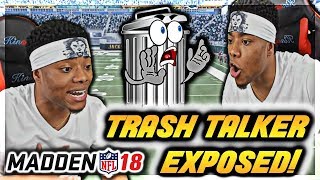 TRASH TALKER GETS EXPOSED  Madden 18 Trash Talk  Madden 19 Online Gameplay [upl. by Marigolda84]