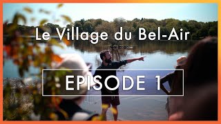 Episode 1 · Météo intérieure · Le Village du BelAir [upl. by Ilegna]