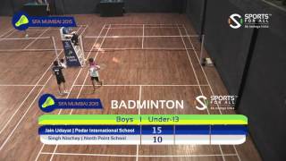 SFA Mumbai 2015  Badminton  Jain Udayat Vs Singh Nischay  Boys  U13  R1 [upl. by Regan]