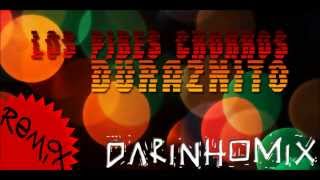 Los Pibes Chorros  Duraznito DarinhoMix [upl. by Charron]