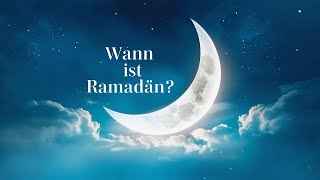 Wann ist Ramadan 2024  Und wie kann ich es Feststellen [upl. by Pasahow932]