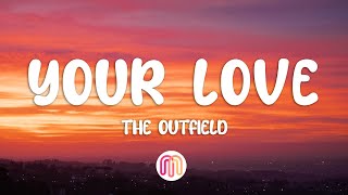 The Outfield  Your Love Lyrics [upl. by Haziza]