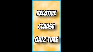 Relative Clause Quiz Time  English Grammar Quiz [upl. by Guenzi239]