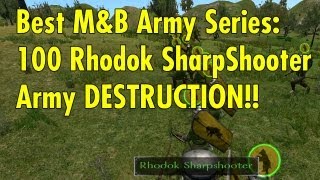 100 Rhodok Sharpshooter Army  Best MB Army Series [upl. by Kcirrez380]