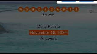 WordScapes November 16 2024 Answers [upl. by Margalo770]