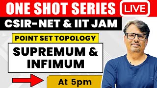 Supremum amp Infimum of Set  Point Set Topology in One Shot for CSIR NET amp IIT JAM  by GP Sir [upl. by Boy]