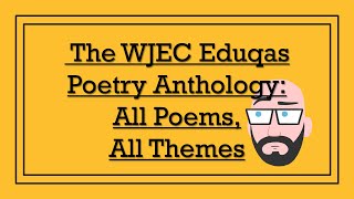 The WJEC Eduqas Poetry Anthology All Poems All Themes [upl. by Idnis]