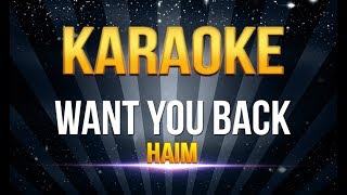 Haim  Want You Back KARAOKE [upl. by Acysej]