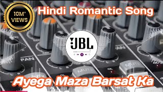 Ayega Maza Barsat Ka love disc jockey drk night king hindi DJ Papuler Dj Mixing [upl. by Hoseia300]