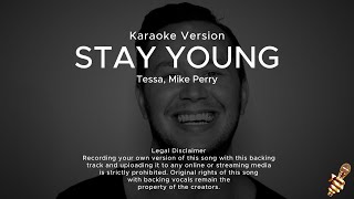 Mike Perry feat Tessa  Stay Young Karaoke Version [upl. by Casi]