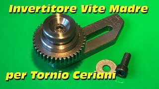 Invertitore Vite Madre per Tornio Ceriani 064 [upl. by Remliw]