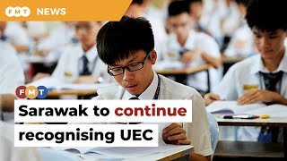 Sarawak will continue to recognise UEC [upl. by Googins34]