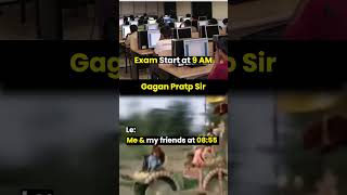 Exam देने जाता मैं और मेरे दोस्त 😂 Gagan Pratap Sir ssc cgl railway rpfsi rpf exam memes [upl. by Odelet495]