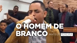 Mateus Pereira  O Homem de Branco [upl. by Innig]