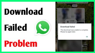 Fix WhatsApp Download Failed Problem  Whatsapp App Download Failed Problem [upl. by Nerad911]