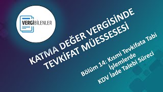 KDV TEVKİFATI BÖLÜM 14 Kısmi Tevkifata Tabi İşlemlerde KDV İade Talebi Süreci [upl. by Haidedej186]