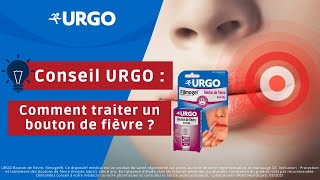 Conseil URGO  Comment traiter un bouton de fièvre [upl. by Blasien]