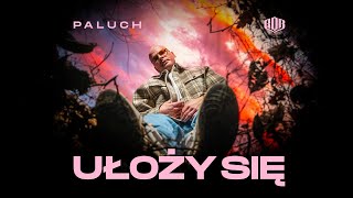 Paluch  Ułoży się prod Miroff [upl. by Anairol]