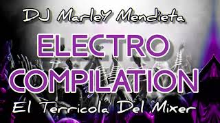 Dj Marley Mendieta  Electro Compilation El Terricola Del Mixer [upl. by Hubing18]